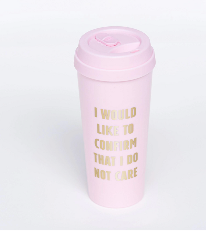 #M527 I Would Like to Confirm That I Do Not Care Latte Cup