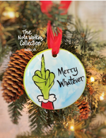 #K996 Merry Whatever Grinchmas Ornament
