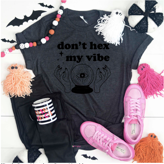 Don't Hex My Vibe Funny Halloween Shirt (PREORDER)