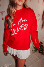 You Are Loved Sweatshirt SBJAN24