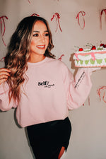 Self Love - Don't Settle Sweatshirt SBJAN24