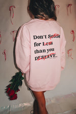 Self Love - Don't Settle Sweatshirt SBJAN24